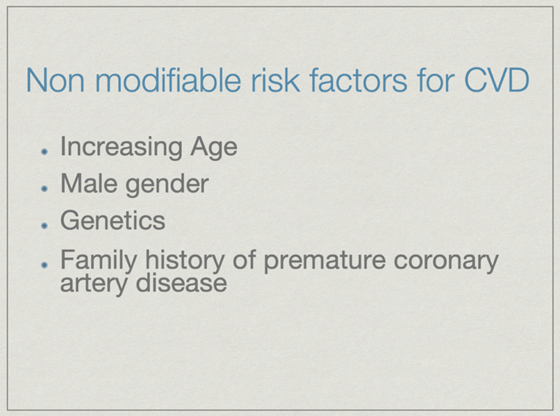 Non-Modifiable risk factors for CVD